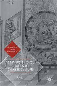 Bernard Shaw’s Bridges to Chinese Culture