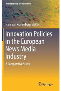 Innovation Policies in the European News Media Industry