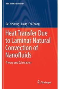 Heat Transfer Due to Laminar Natural Convection of Nanofluids