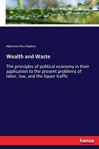 Wealth and Waste