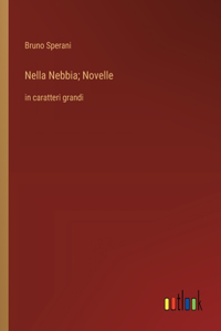 Nella Nebbia; Novelle