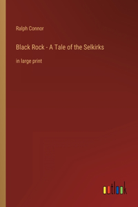 Black Rock - A Tale of the Selkirks