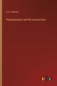 Psychoanalysis and the unconscious