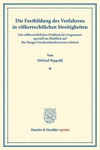 Die Fortbildung Des Verfahrens in Volkerrechtlichen Streitigkeiten