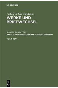 Naturwissenschaftliche Schriften I