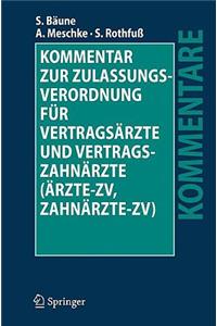 Kommentar zur Zulassungsverordnung für Vertragsärzte und Vertragszahnärzte (Ärzte-ZV, Zahnärzte-ZV)