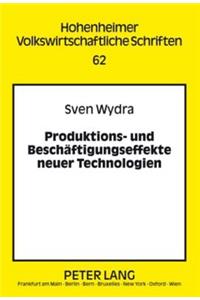 Produktions- Und Beschaeftigungseffekte Neuer Technologien