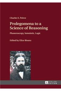 Prolegomena to a Science of Reasoning