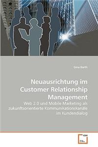 Neuausrichtung im Customer Relationship Management