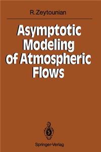 Asymptotic Modeling of Atmospheric Flows