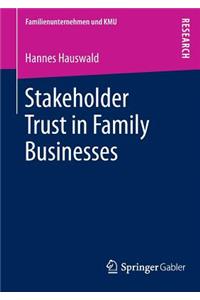 Stakeholder Trust in Family Businesses