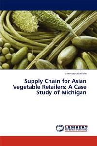 Supply Chain for Asian Vegetable Retailers
