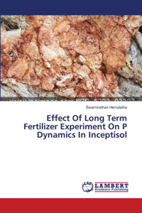 Effect Of Long Term Fertilizer Experiment On P Dynamics In Inceptisol