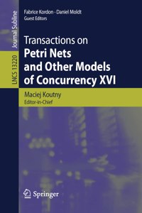 Transactions on Petri Nets and Other Models of Concurrency XVI