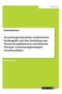 Terminologiedatenbank medizinischer Fachbegriffe und ihre Erstellung zum Thema Komplikationen und klinische Therapie verbrennungsbedingter Gewebeschäden