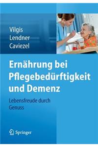 Ernährung Bei Pflegebedürftigkeit Und Demenz