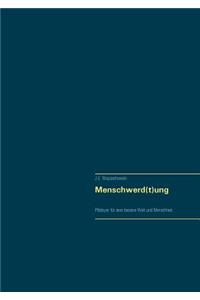 Menschwerd(t)ung