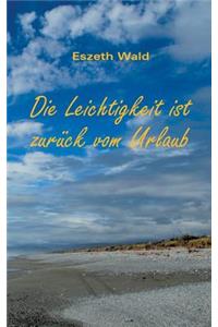 Die Leichtigkeit ist zurück vom Urlaub