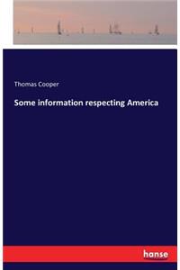 Some information respecting America