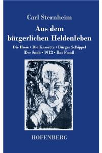Aus dem bürgerlichen Heldenleben