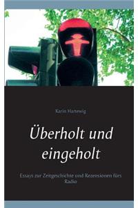 Überholt und eingeholt