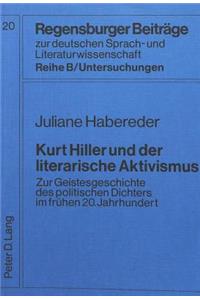 Kurt Hiller Und Der Literarische Aktivismus