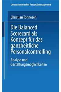 Die Balanced Scorecard ALS Konzept Für Das Ganzheitliche Personalcontrolling