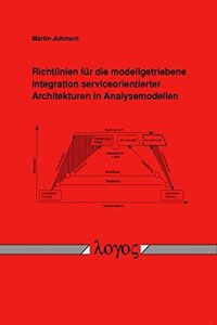 Richtlinien Fur Die Modellgetriebene Integration Serviceorientierter Architekturen in Analysemodellen
