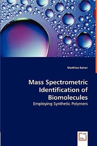 Mass Spectrometric Identification of Biomolecules - Employing Synthetic Polymers