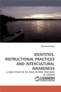 Identities, Instructional Practices and Intercultural Awareness