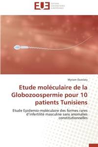 Etude Mol�culaire de la Globozoospermie Pour 10 Patients Tunisiens