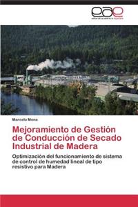 Mejoramiento de Gestión de Conducción de Secado Industrial de Madera