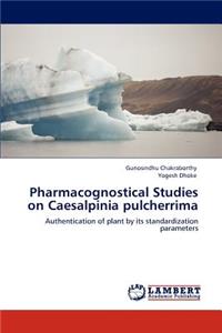 Pharmacognostical Studies on Caesalpinia pulcherrima