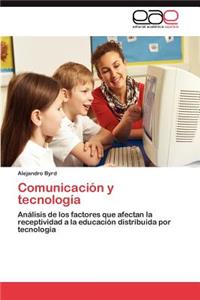 Comunicación y tecnología