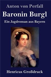 Baronin Burgl (Großdruck)