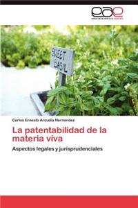 Patentabilidad de La Materia Viva