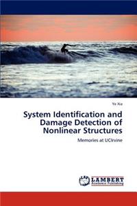 System Identification and Damage Detection of Nonlinear Structures