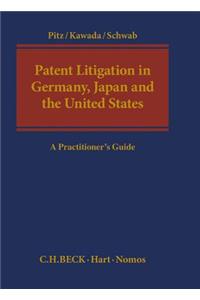 Patent Litigation in Germany, Japan and the United States
