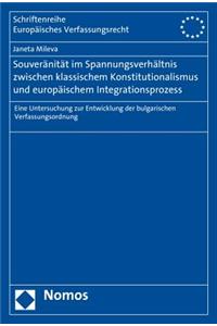 Souveranitat Im Spannungsverhaltnis Zwischen Klassischem Konstitutionalismus Und Europaischem Integrationsprozess
