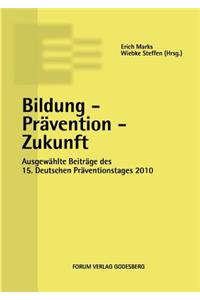 Bildung - Prävention - Zukunft