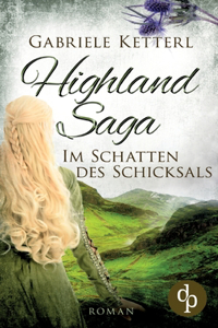 Highland Saga: Im Schatten des Schicksals