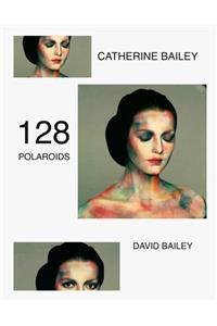 David Bailey: 128 Polaroids