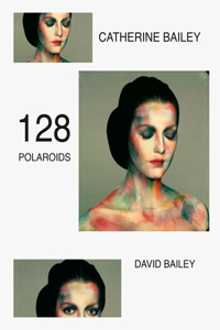 David Bailey: 128 Polaroids