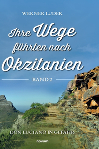 Ihre Wege führten nach Okzitanien - Band 2