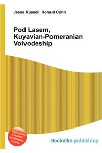 Pod Lasem, Kuyavian-Pomeranian Voivodeship