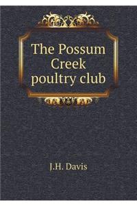 The Possum Creek Poultry Club