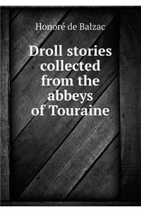 Droll stories collected from the abbeys of Touraine