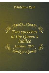 Two speeches at the Queen's Jubilee London, 1897