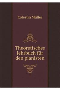Theoretisches Lehrbuch Für Den Pianisten