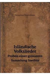 Isländische Volkslieder Proben Einer Grösseren Sammlung Inedita